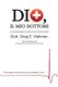 Dio, Il Mio Dottore - Lo scioccante viaggio di un medico verso la vita dopo la morte (Italian, Paperback): Greg E. Viehman