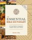 The Essential Bible Dictionary - A Visual Guide to Scripture's People, Places and Themes (Paperback): Moises Silva