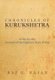 Chronicles of Kurukshetra - A Day-By-Day Account of the Eighteen Days of War (Hardcover): Raj G. Rajan