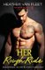 Her Rough Ride - An unputdownable, sexy biker MC romantic suspense novel (Paperback): Heather Van Fleet