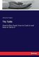 The Table - How to Buy Food, how to Cook it and how to Serve it (Paperback): Alessandro Filippini
