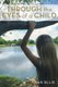 Through the Eyes of a Child (Paperback): Jan Ellis