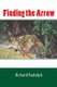 Finding the Arrow (Paperback): Richard Rudolph