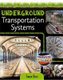 Underground Transportation Systems (Paperback): Simon Rose