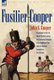Fusilier Cooper - Experiences in the 7th (Royal) Fusiliers During the Peninsular Campaign of the Napoleonic Wars and the...