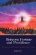 Between Fortune and Providence - Astrology and the Universe in Dante's Divine Comedy (Paperback): Joseph Crane