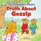 The Berenstain Bears Truth About Gossip (Staple bound): Jan Berenstain, Mike Berenstain