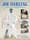 Joe Darling - Cricketer, Farmer, Politician and Family Man (Paperback): Bernard Whimpress, Graeme Ryan