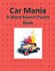 Car Mania - A Word Search Puzzle Book for Adults or Children (Paperback): Jazzy Journals And Stuff