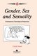 Gender, Sex and Sexuality - Contemporary Psychological Perspectives (Hardcover): Gerda Siann