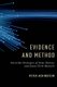Evidence and Method - Scientific Strategies of Isaac Newton and James Clerk Maxwell (Hardcover, New): Peter Achinstein