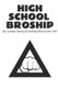 High School Broship (Paperback): Anthony Charles Bruno 14th, Corwyn Paul Gentry