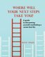 Where Will Your Next Steps Take You? - A guide to discovering yourself and finding a career that fits (Paperback): Diane I...