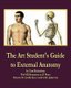 The Art Student's Guide to External Anatomy (Paperback): M. Leveille, William Norris, Anton Elfinger