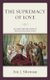 The Supremacy of Love - An Agape-Centered Vision of Aristotelian Virtue Ethics (Paperback): Eric J. Silverman