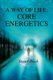A Way of Life - Core Energetics (Paperback): Stuart Black