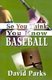 So You Think You Know Baseball (Paperback): David Parks