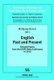 English Past and Present - Selected Papers from the IAUPE Malta Conference in 2010 (Hardcover, New edition): Wolfgang Viereck