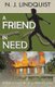A Friend in Need (Paperback, 2nd ed.): N. J Lindquist