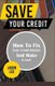 Save Your Credit - How to Fix Your Credit History and Make It Last! (Paperback): Jason Lee