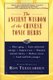 The Ancient Wisdom of the Chinese Tonic Herbs (Paperback, New Ed): Ron Teeguarden