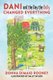 Dani and the Day the Bully Changed Everything (Paperback): Donna Dimaio Rooney
