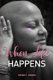 When Life Happens (Paperback): Wendi T Woods