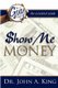 It's a Guy Thing - Show Me the Money (Paperback): Dr John a. King