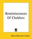Reminiscences Of Chekhov (Paperback): Maxim Gorky, A. Kuprin