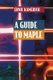 A Guide to Maple (Paperback, Softcover reprint of the original 1st ed. 1999): Ernic Kamerich