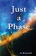 Just a Phase (Paperback): G Brownell