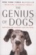 The Genius of Dogs - How Dogs Are Smarter Than You Think (Paperback): Brian Hare, Vanessa Woods