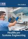 Healthcare Systems Engineering (Hardcover): Peter Haddock