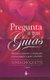 Pregunta a Tus Guias (Spanish, Paperback, 2nd ed.): Sonia Choquette