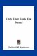 They That Took the Sword (Paperback): Nathaniel W. Stephenson