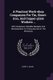 A Practical Work-shop Companion For Tin, Sheet-iron, And Copper-plate Workers ... - With Numerous Valuable Receipts And...