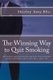 The Winning Way to Quit Smoking (Paperback): Shirley Amy