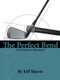 The Perfect Bend (Paperback): Jeffrey David Sheets