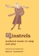 Minstrels - Medieval Music to Sing and Play (Paperback): Brian Sargent