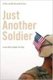 Just Another Soldier - A Year on the Ground in Iraq (Hardcover): Jason Christopher Hartley