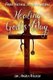 From Natural to Supernatural, HEALING GOD'S WAY (Paperback): Jessica Hosman