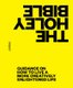The Holey Bible - How to Live a More Creatively Enlightened Life (Hardcover): Paulina Larocca