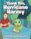 Thank You, Hurricane Harvey (Paperback): Heather Spears Kallus