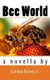 Bee World (Paperback): Gordon Bailey