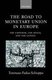 The Road to Monetary Union in Europe - The Emperor, the Kings, and the Genies (Paperback, New ed): Tommaso Padoa-Schioppa