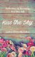 Kiss the Sky - Reflections on Becoming Your Best Self (Paperback): Carline Dumerlin-Folkes