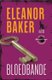 Bloedbande (Afrikaans, Paperback, Heruitgawe): Eleanor Baker