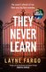 They Never Learn (Paperback): Layne Fargo