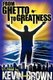 From Ghetto to Greatness (Paperback): Mr. Kevin Brown