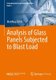 Analysis of Glass Panels Subjected to Blast Load (Paperback, 1st ed. 2019): Matthias Foerch